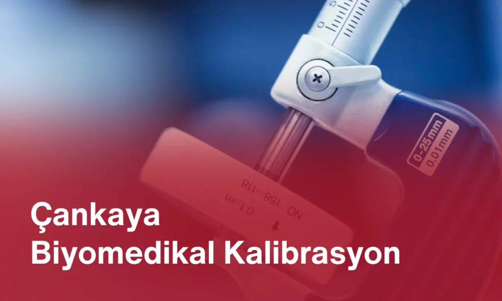 Çankaya Biyomedikal Kalibrasyon