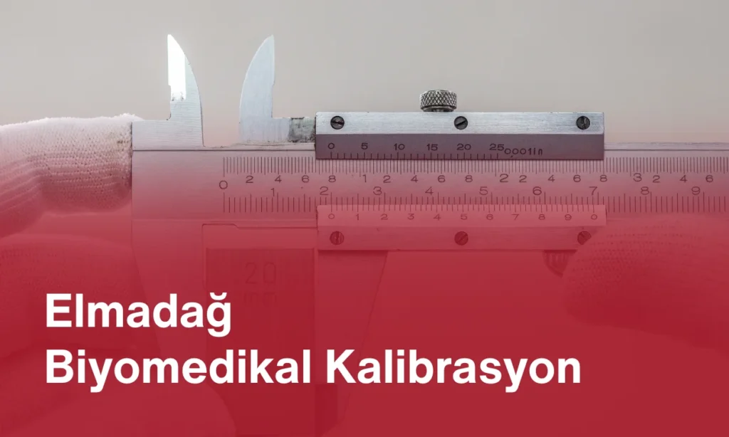 Elmadağ Biyomedikal Kalibrasyon