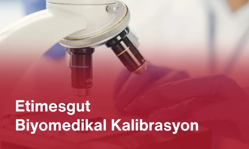 Etimesgut Biyomedikal Kalibrasyon