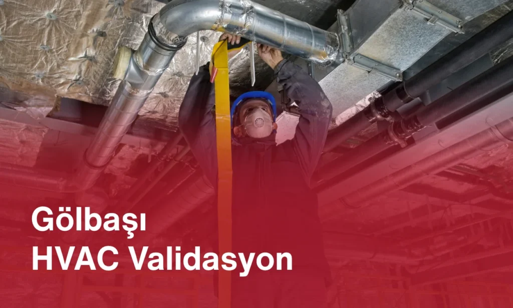 Gölbaşı HVAC Validasyon