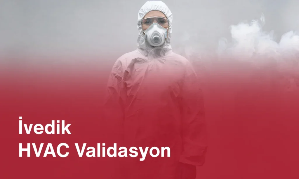 İvedik HVAC Validasyon
