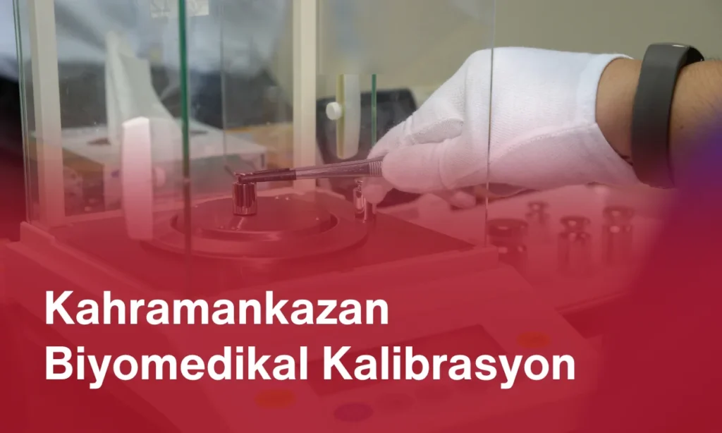 Kahramankazan Biyomedikal Kalibrasyon
