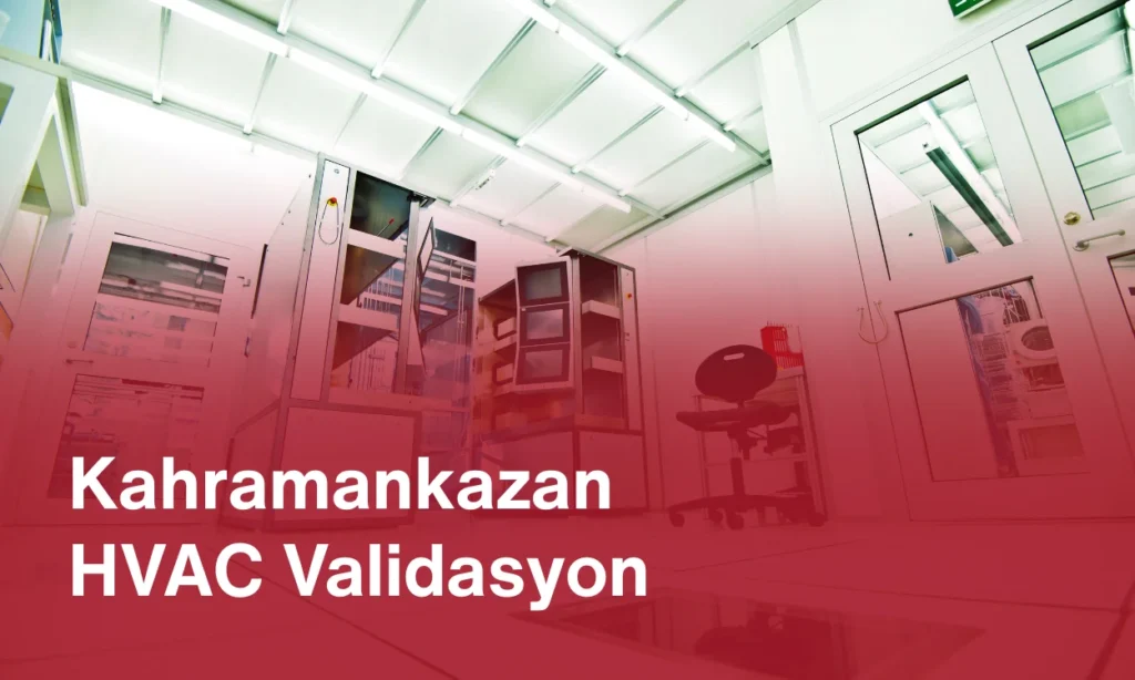 Kahramankazan HVAC Validasyon
