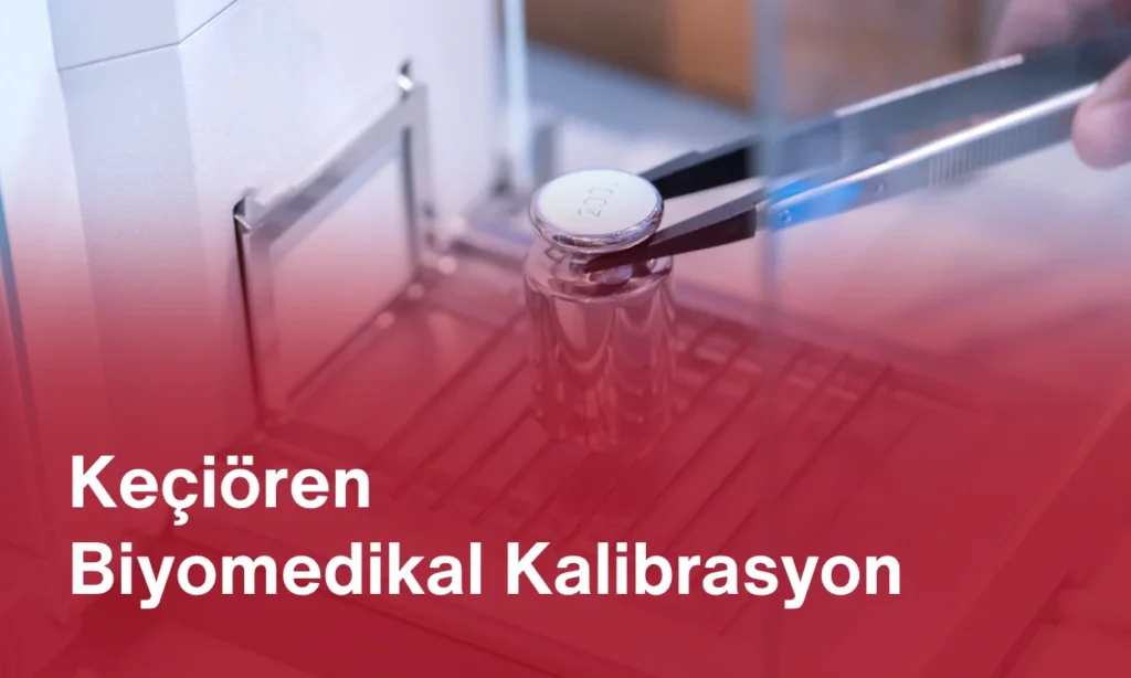 Keçiören Biyomedikal Kalibrasyon