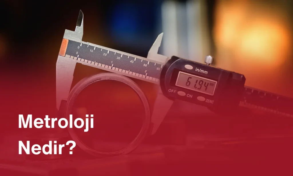 Metroloji Nedir