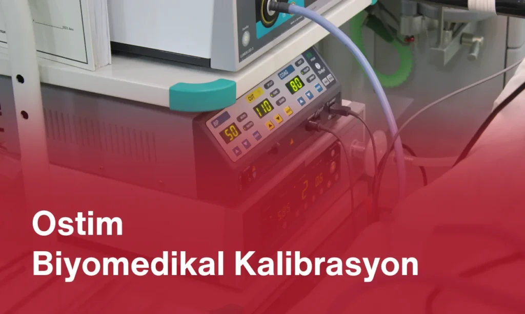 Ostim Biyomedikal Kalibrasyon