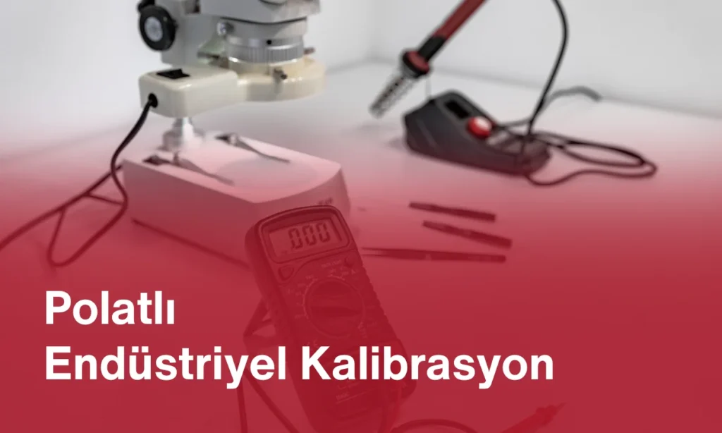 Polatlı Endüstriyel Kalibrasyon
