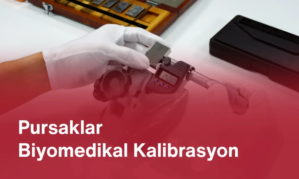 Pursaklar Biyomedikal Kalibrasyon