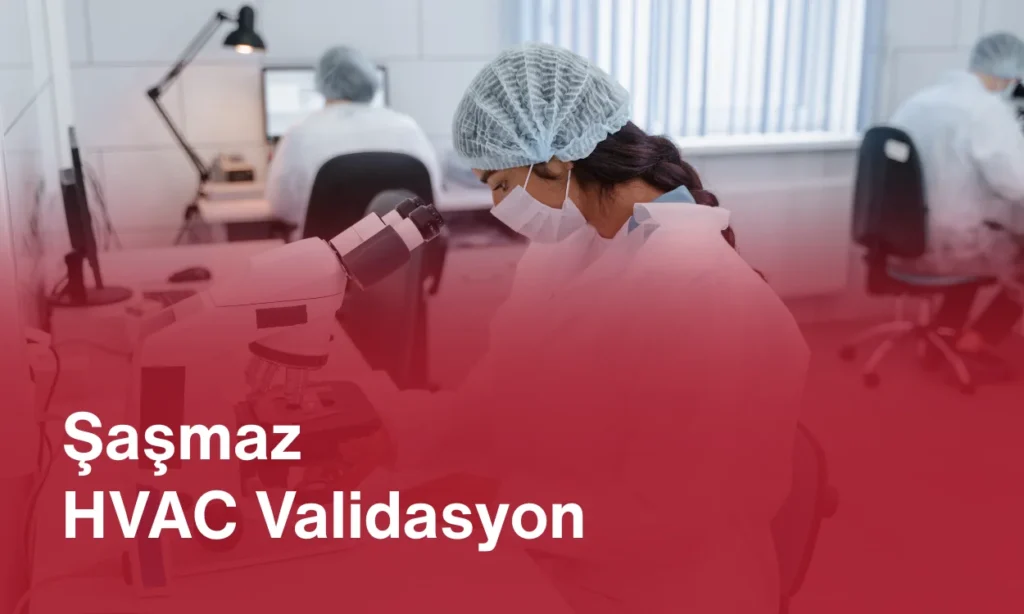 Şaşmaz HVAC Validasyon