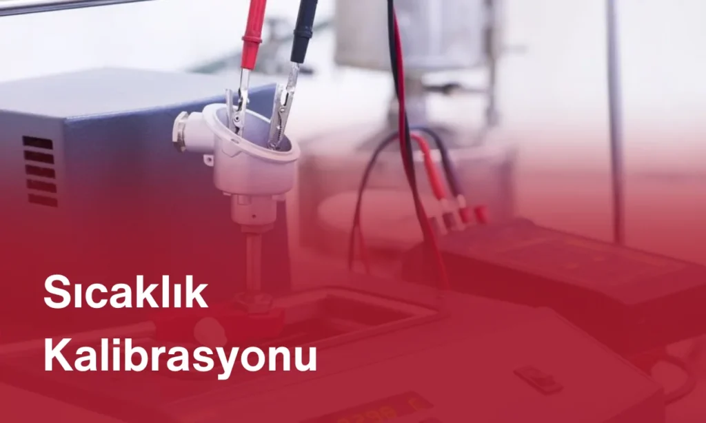 Sıcaklık Kalibrasyonu