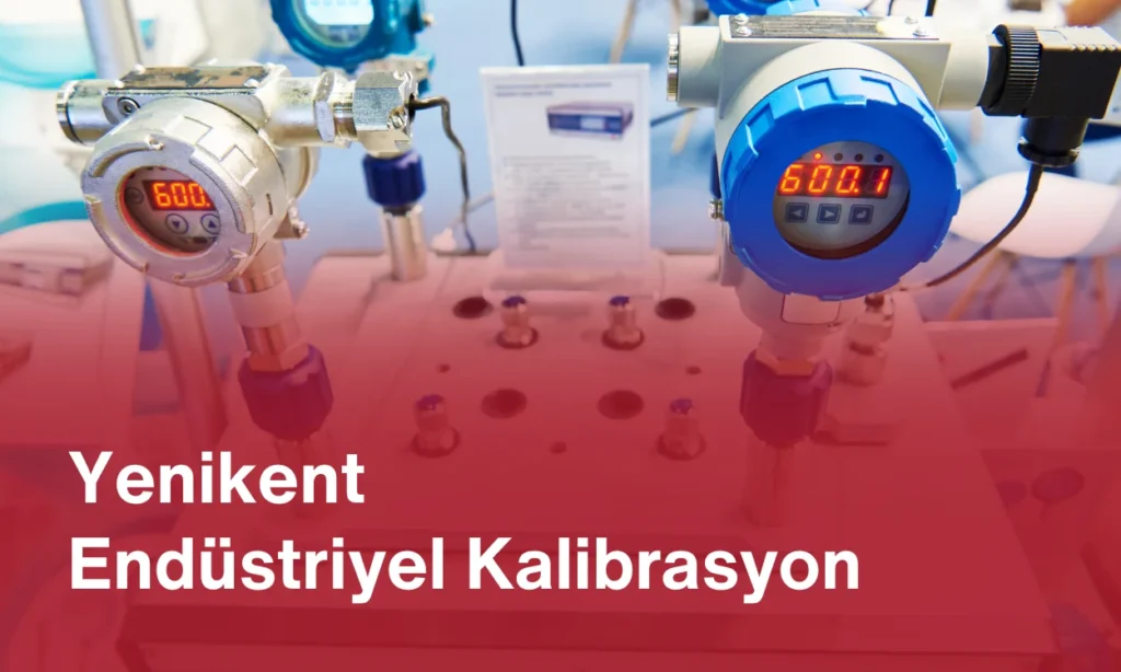 Yenikent Endüstriyel Kalibrasyon